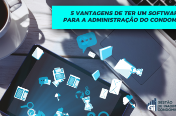 5 Vantagens de ter um software para a administração do condomínio